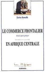 Cover of: Le commerce frontalier en Afrique centrale: acteurs, espaces, pratiques