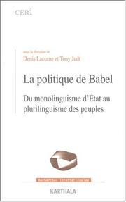 Cover of: La politique de Babel, du monolinguisme d'État au plurilinguisme des peuples