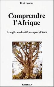 Cover of: Comprendre l'Afrique: évangile, modernité, mangeurs d'âmes