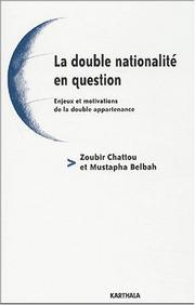 Cover of: La double nationalité en question by Zoubir Chattou