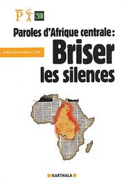 Cover of: Paroles d'Afrique centrale: briser les silences