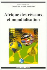 Afrique des réseaux et mondialisation by Annie Lenoble-Bart