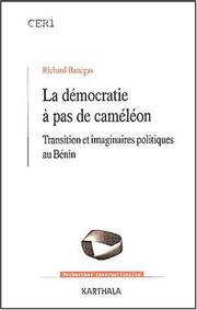 Cover of: La démocratie à pas de caméléon: transition et imaginaires politiques au Bénin