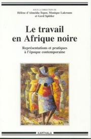 Cover of: Le travail en Afrique noire: représentations et pratiques à l'époque contemporaine
