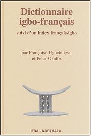 Cover of: Dictionnaire igbo-français: suivi d'un index français-igbo
