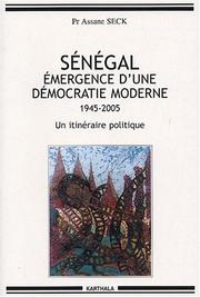 Cover of: Sénégal, émergence d'une démocratie moderne, 1945-2005: un itinéraire politique