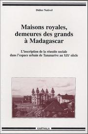 Cover of: Maisons royales, demeures des grands à Madagascar by Didier Nativel