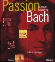 Cover of: Passion Bach: l'album d'une vie