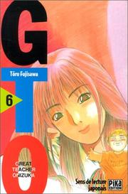 Cover of: GTO (Great Teacher Onizuka), tome 6 by Tôru Fujisawa