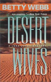 Cover of: Desert Wives (WWL Mystery) by Betty Webb, Betty Webb