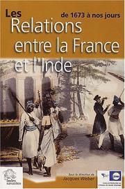Cover of: Les relations entre la France et l'Inde de 1673 à nos jours