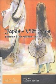 Cover of: Japon-Viêt Nam: histoire d'une liaison sous influences