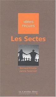 Cover of: Les Sectes by Bernard Fillaire, Janine Tavernier