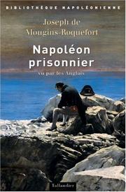 Cover of: Napoléon prisonnier vu par les anglais