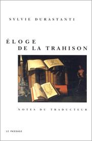 Cover of: Eloge de la trahison by Sylvie Durastanti