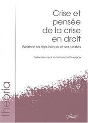 Cover of: Crise et pensée de la crise en droit: Weimar, sa république et ses juristes