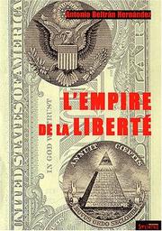 Cover of: L'empire de la liberte by Antonio Beltran