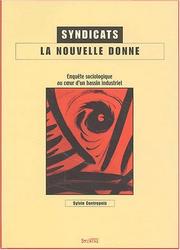 Cover of: Syndicats, la nouvelle donne by Sylvie Contrepois