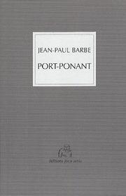 Cover of: Port-Ponant by Jean-Paul Barbe