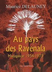 Cover of: Au pays des Ravenala: Madagascar 1954-1975