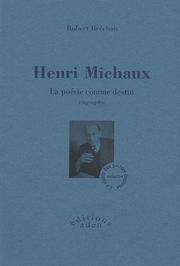 Cover of: Henri Michaux: la poésie comme destin : biographie