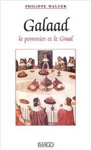 Cover of: Galaad: le pommier et le Graal