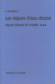 Cover of: Les algues d'eau douce by Pierre Bourrelly