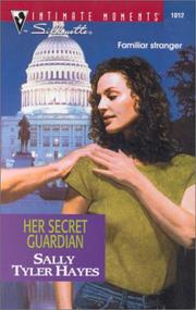 Cover of: Her Secret Guardian by Sally Tyler Hayes