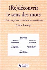 Cover of: (Re)découvrir le sens des mots by André Grange