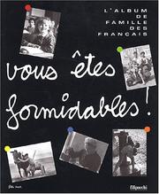 Cover of: Vous êtes formidables!: l'album de famille des Français.
