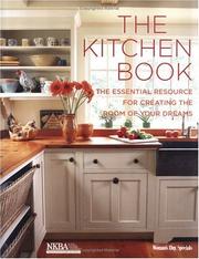 Cover of: Kitchen Book: The Essential Resource for Creating the Room of Your Dreams
