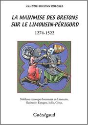 La mainmise des Bretons sur le Limousin-Périgord, 1274-1522 by Claude-Youenn Roussel