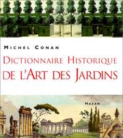 Cover of: Dictionnaire historique de l'art des jardins by Michel Conan