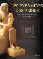 Cover of: Les pyramides des reines: une nouvelle nécropole à Saqqâra