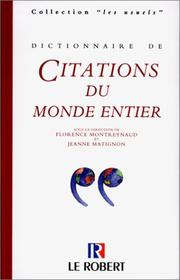 Cover of: Dictionnaire de citations du monde entier by sous la direction de Florence Montreynaud et Jeanne Matignon.