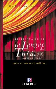 Cover of: Dictionnaire de la langue du théâtre