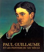 Cover of: Paul Guillaume et les peintres du XXe siècle by Colette Giraudon