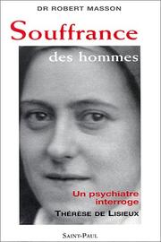 Cover of: Souffrance des hommes: un psychiatre interroge Thérèse de Lisieux