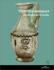 Cover of: Verreries antiques du Musée de Picardie