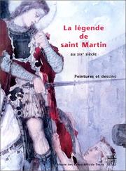 Cover of: La legende de saint Martin au XIXe siecle: Peintures et dessins