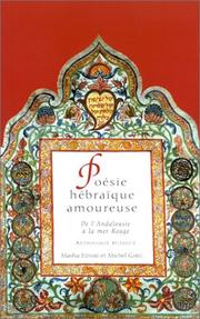 Cover of: Poésie amoureuse hébraïque. De l'Andalousie à la mer Rouge