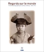 Cover of: Regards sur le monde: Trésors photographiques du Quai d'Orsay, 1860-1914