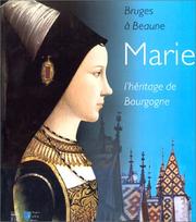 Cover of: Bruges à Beaune: Marie, l'héritage de Bourgogne
