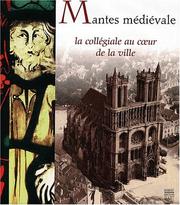 Cover of: Mantes médiévale by [auteurs, Agnès Barruol ... et al.].