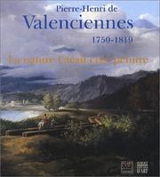 Cover of: Pierre-Henri de Valenciennes, 1750-1819 : La nature l'avait créé peintre