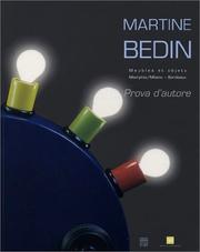 Cover of: Martine Bedin: meubles et objets, 1981-2003 : Memphis, Milano, Bordeaux.