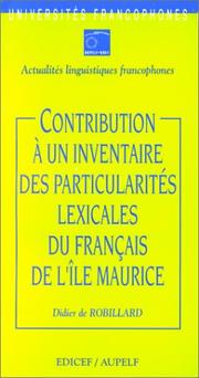 Cover of: Contribution à un inventaire des particularités lexicales du français de l'île Maurice