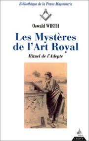 Cover of: Les mystères de l'art royal. Rituel de l'adepte