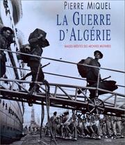 Cover of: La guerre d'Algérie: images inédites des archives militaires