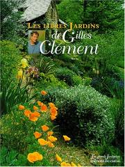 Cover of: Les libres jardins de Gilles Clément by Gilles Clément